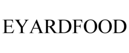 EYARDFOOD trademark