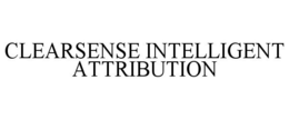 CLEARSENSE INTELLIGENT ATTRIBUTION trademark