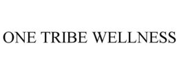 ONE TRIBE WELLNESS trademark