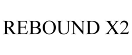 REBOUND X2 trademark