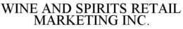 WINE AND SPIRITS RETAIL MARKETING INC. trademark