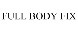 FULL BODY FIX trademark