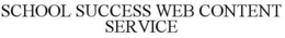 SCHOOL SUCCESS WEB CONTENT SERVICE trademark