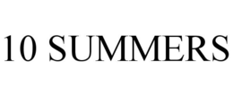 10 SUMMERS trademark