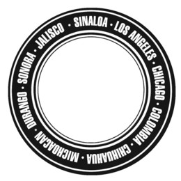 JALISCO · SINALOA · LOS ANGELES · CHICAGO · COLOMBIA · CHIHUAHUA · MICHOACAN · DURANGO · SONORA trademark