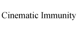 CINEMATIC IMMUNITY trademark