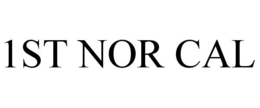 1ST NOR CAL trademark