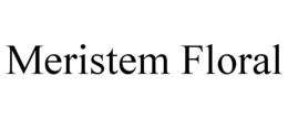 MERISTEM FLORAL trademark