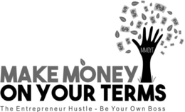 MMOYT MAKE MÒONEY ON YOUR TERMS THE ENTREPRENEUR HUSTLE - BE YOUR OWN BOSS trademark