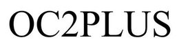 OC2PLUS trademark
