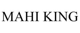 MAHI KING trademark