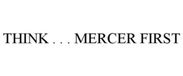 THINK . . . MERCER FIRST trademark