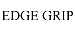 EDGE GRIP trademark