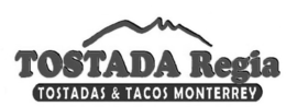 TOSTADA REGIA TOSTADAS & TACOS MONTERREY trademark