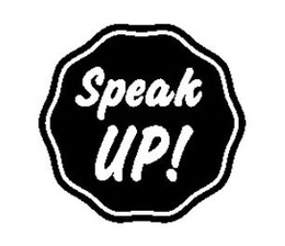 SPEAK UP! trademark