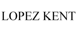 LOPEZ KENT trademark