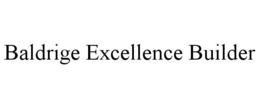 BALDRIGE EXCELLENCE BUILDER trademark