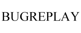 BUGREPLAY trademark