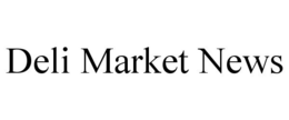 DELI MARKET NEWS trademark