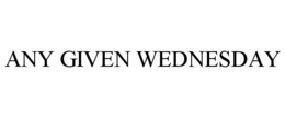 ANY GIVEN WEDNESDAY trademark