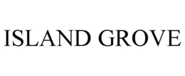 ISLAND GROVE trademark
