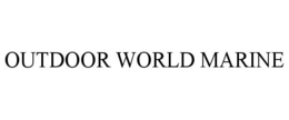 OUTDOOR WORLD MARINE trademark