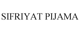 SIFRIYAT PIJAMA trademark