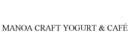 MANOA CRAFT YOGURT & CAFÉ trademark
