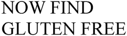 NOW FIND GLUTEN FREE trademark