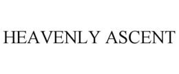 HEAVENLY ASCENT trademark