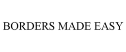 BORDERS MADE EASY trademark