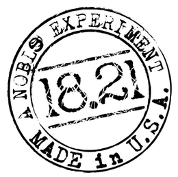 18.21 A NOBLE EXPERIMENT MADE IN U.S.A. trademark