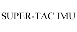 SUPER-TAC IMU trademark