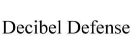 DECIBEL DEFENSE trademark