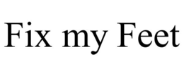 FIX MY FEET trademark