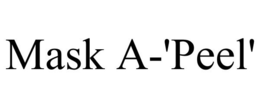 MASK A-'PEEL' trademark