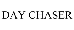 DAY CHASER trademark