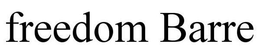 FREEDOM BARRE trademark