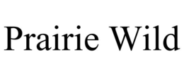 PRAIRIE WILD trademark
