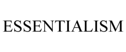 ESSENTIALISM trademark