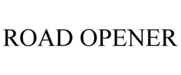 ROAD OPENER trademark