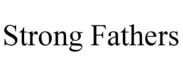 STRONG FATHERS trademark