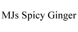 MJS SPICY GINGER trademark