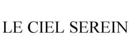 LE CIEL SEREIN trademark