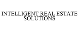 INTELLIGENT REAL ESTATE SOLUTIONS trademark