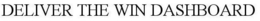 DELIVER THE WIN DASHBOARD trademark