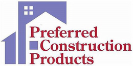 PREFERRED CONSTRUCTION PRODUCTS trademark