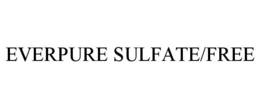 EVERPURE SULFATE/FREE trademark