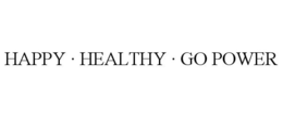 HAPPY · HEALTHY · GO POWER trademark