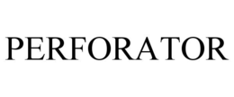 PERFORATOR trademark